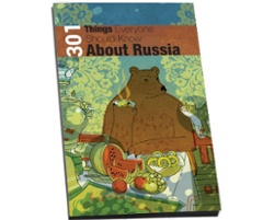 301 Things Everyone Should Know About Russia