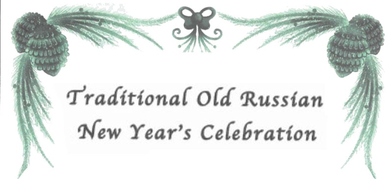 Traditional Old Russian New Year's Celebration